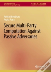 Secure Multi-Party Computation Against Passive Adversaries