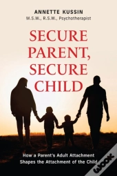 Secure Parent, Secure Child