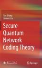 Secure Quantum Network Coding Theory - Preview