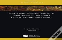 Secure Searchable Encryption And Data Management