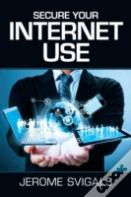 Secure Your Internet Use