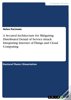 Capa do artigo Secured Architecture For Mitigating Distributed Denial Of Service Attack Integrating Internet Of Things And Cloud Computing