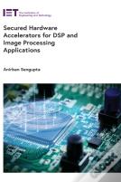 Secured Hardware Accelerators For Dsp And Image Processing Applications
