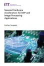 Secured Hardware Accelerators For Dsp And Image Processing Applications - Preview