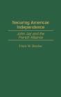 Securing American Independence - Preview