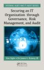 Securing An It Organization Through Governance, Risk Management, And Audit - Preview