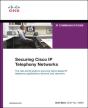 Securing Cisco Ip Telephony Networks - Preview