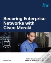 Securing Enterprise Networks With Cisco Meraki