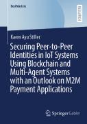 Securing Peer-To-Peer Identities In Iot Systems Using Blockchain And Multi-Agent Systems With An Outlook On M2m Payment Applications