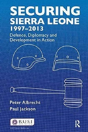 Securing Sierra Leone, 1997-2013 - Preview