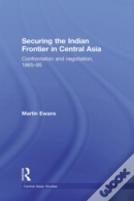 Securing The Indian Frontier In Central Asia