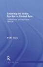 Securing The Indian Frontier In Central Asia - Preview