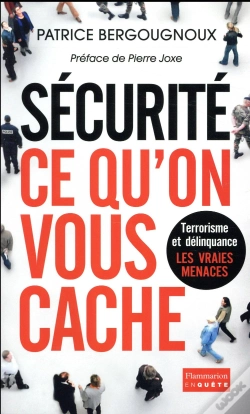 Capa do artigo Sécurité, Ce Qu'On Vous Cache ; Terrorisme Et Délinquance, Les Vraies Menaces