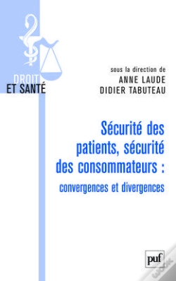 Capa do artigo Sécurite Des Patients, Sécurité Des Consommateurs ; Convergences Et Divergences