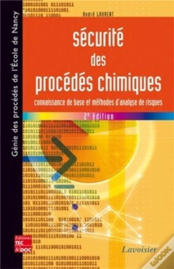 Capa do artigo Sécurité Des Procédés Chimiques ; Connaissance De Base Et Méthodes D'Analyse Des Risques (2e Édition)