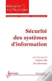 Securite Des Systemes D'Information V 2 Traite Ic2 Serie Reseaux Et Telecommunications