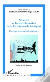 Sécurité Et Facteurs Humains Dans Les Moyens De Transport ; Une Approche Multidisciplinaire