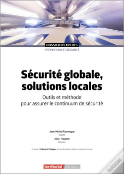 Capa do artigo Sécurité Globale, Solutions Locales : Outils Et Méthode Pour Assurer Le Continuum De Sécurité