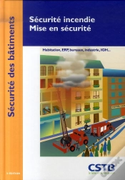 Capa do artigo Sécurité Incendie, Mise En Sécurité ; Habitation, Erp, Bureaux, Industrie, Igh...