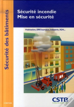 Capa do artigo Sécurité Incendie, Mise En Sécurité ; Habitation, Erp, Bureaux, Industrie, Igh...