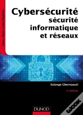 Sécurité Informatique Et Réseaux ; Les Fondamentaux De La Cybersécurité (5e Édition)