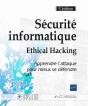 Securite Informatique - Ethical Hacking : Apprendre L'Attaque Pour Mieux Se Defendre (5e Edition) - Preview