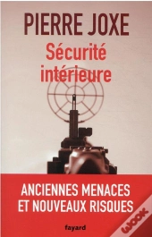 Sécurité Intérieure : Anciennes Menaces Et Nouveaux Risques