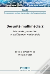 Sécurité Multimédia T.2 : Biométrie, Protection Et Chiffrement Multimédia