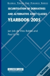 Securitisation Of Derivatives And Alternative Asset Classes Yearbook 2005