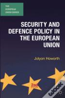 Security And Defence Policy In The European Union