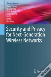 Security And Privacy For Next-Generation Wireless Networks