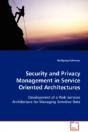 Security And Privacy Management In Service Oriented Architectures - Preview