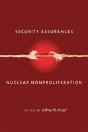 Security Assurances And Nuclear Nonproliferation - Preview