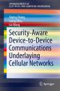 Security-Aware Device-To-Device Communications Underlaying Cellular Networks - Preview