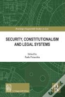 Security, Constitutionalism And Legal Systems