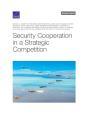 Security Cooperation In A Strategic Competition - Preview