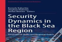 Security Dynamics In The Black Sea Region