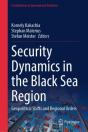 Security Dynamics In The Black Sea Region - Preview