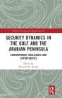 Security Dynamics In The Gulf And The Arabian Peninsula - Preview