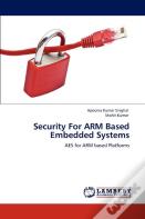 Security For Arm Based Embedded Systems
