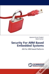 Security For Arm Based Embedded Systems