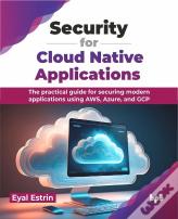 Security For Cloud Native Applications