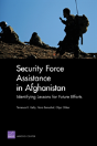 Security Force Assistance In Afghanistan: Identifying Lessons For Future Efforts - Preview