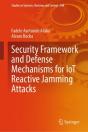 Security Framework And Defense Mechanisms For Iot Reactive Jamming Attacks - Preview