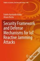 Security Framework And Defense Mechanisms For Iot Reactive Jamming Attacks