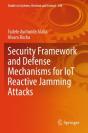 Security Framework And Defense Mechanisms For Iot Reactive Jamming Attacks - Preview