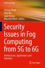 Security Issues In Fog Computing From 5g To 6g - Preview