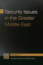 Security Issues In The Greater Middle East - Preview