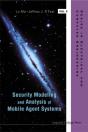 Security Modeling And Analysis Of Mobile Agent Systems - Preview