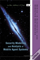 Security Modeling And Analysis Of Mobile Agent Systems